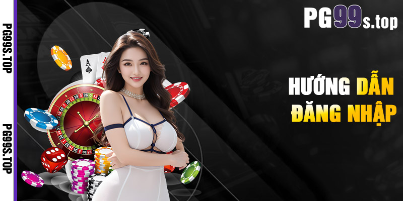 Hướng Dẫn Đăng Nhập PG99